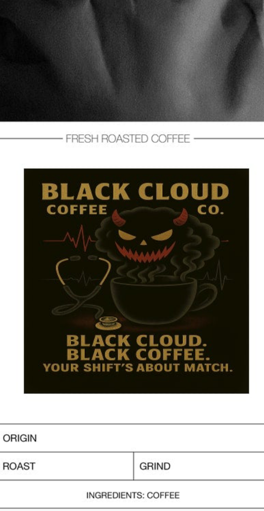 Black Cloud Coffee Co. – EMS Edition
Now available in sarcasm drip or existential espresso.